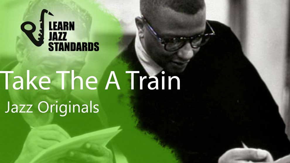 Take The A Train Learn Jazz Standards