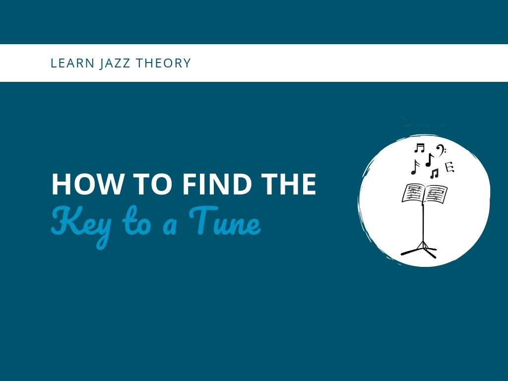 how to find the key to a tune learn jazz standards find the key