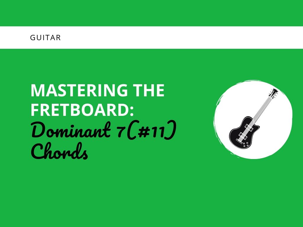 Mastering The Fretboard Dominant 711 Chords Learn Jazz