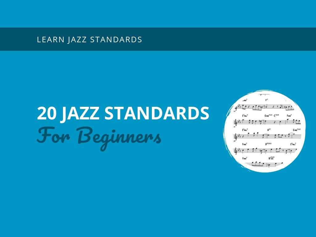 Jazz Standards For Beginners Learn Jazz Standards