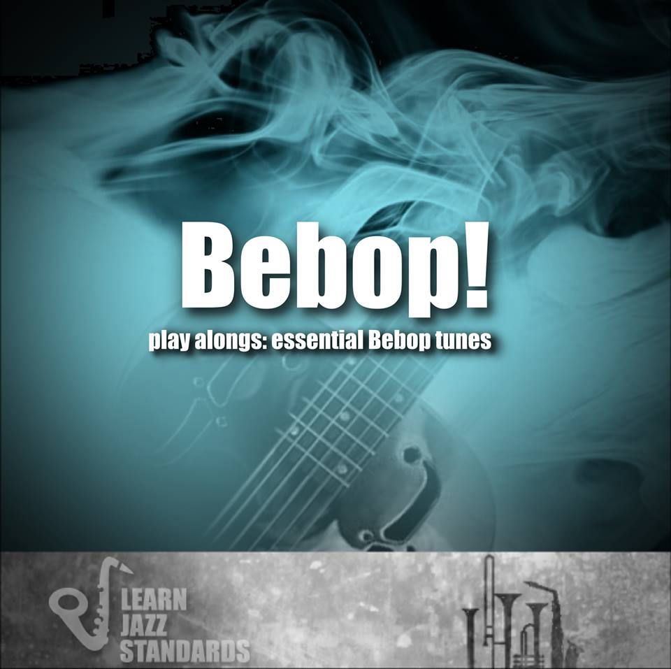 Bebop! Learn Jazz Standards