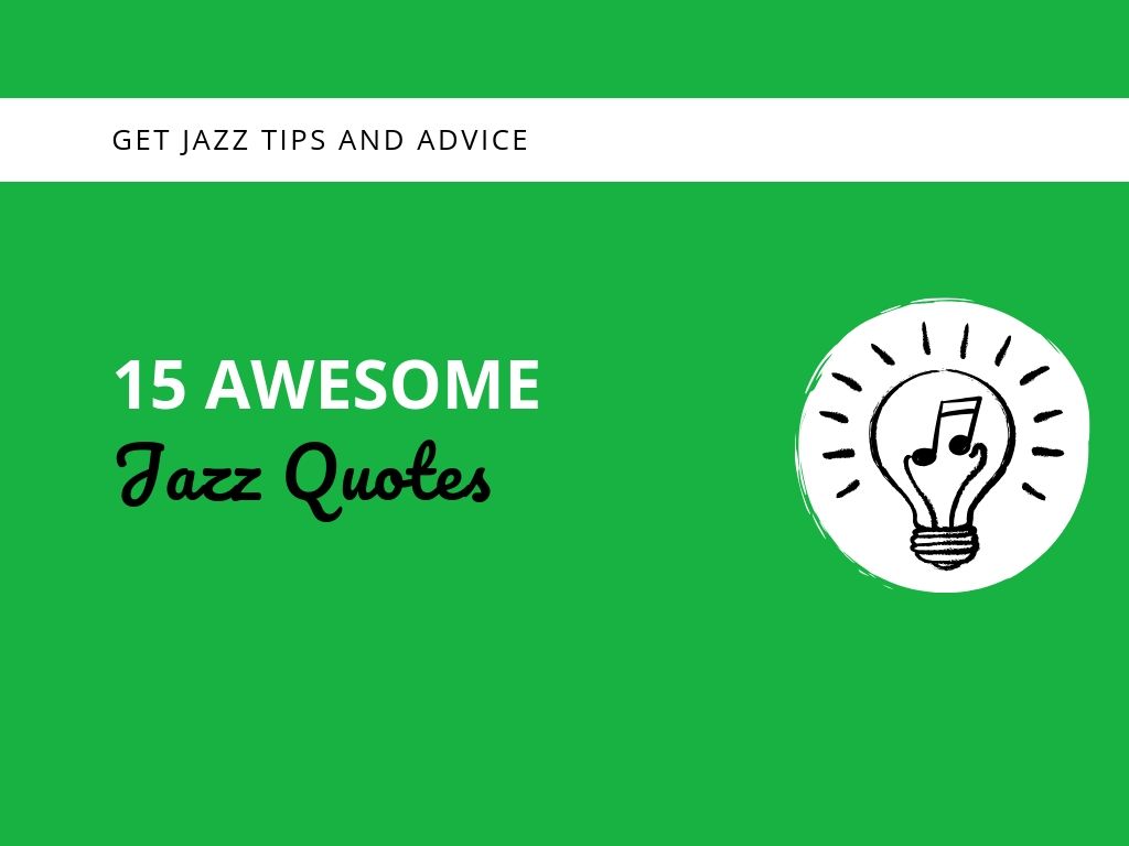 15 Awesome Jazz Quotes