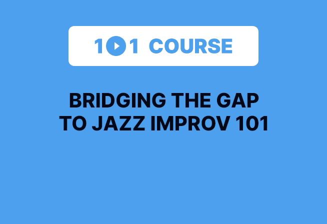 Bridging the Gap to Jazz Improv 101